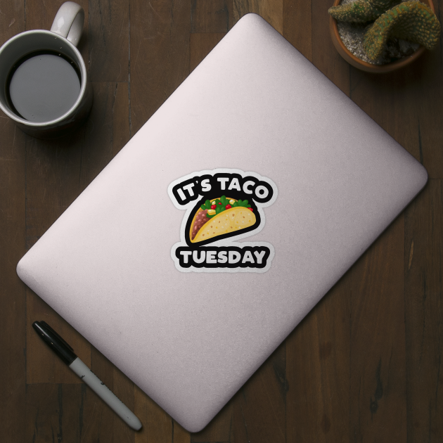 It's Taco Tuesday TACO by TextTees